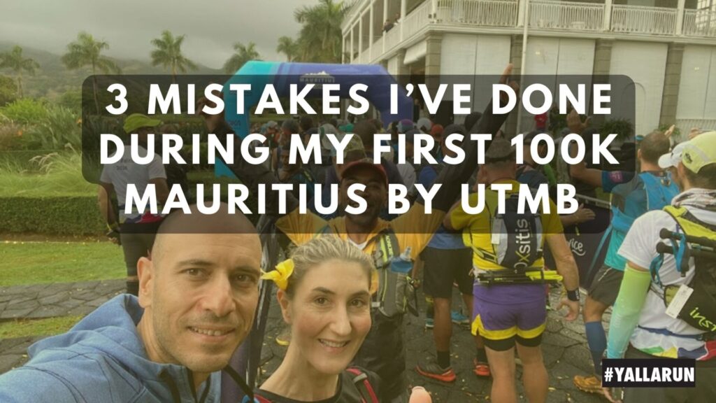 3 mistakes I've done on my first 100k utmb