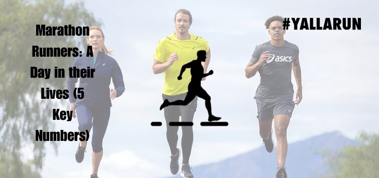 Marathon Runners: A Day in their Lives (5 Key Numbers) - YALLARUN